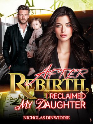 After Rebirth, I Reclaimed My Daughter